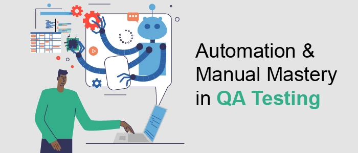Transforming Challenges into Success with Automation and Manual Mastery in QA Testing